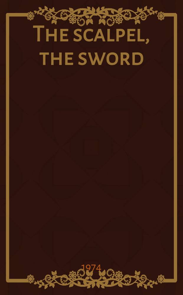 The scalpel, the sword : The story of Dr Norman Bethune