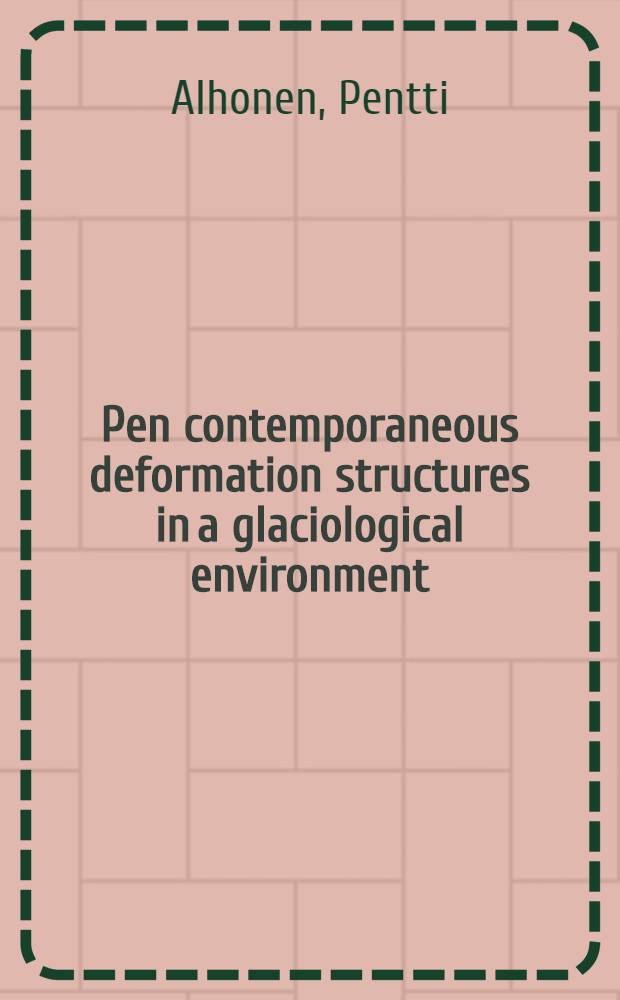 Pen contemporaneous deformation structures in a glaciological environment : A new site from Southern Finland