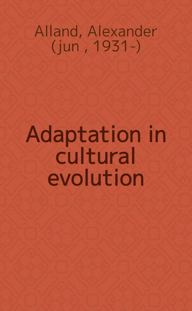 Adaptation in cultural evolution : an approach to medical anthropology