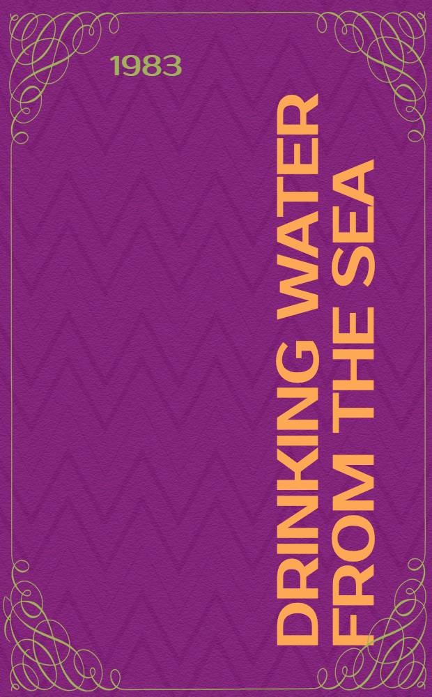 Drinking water from the sea : Reverse osmosis, the modern alternative