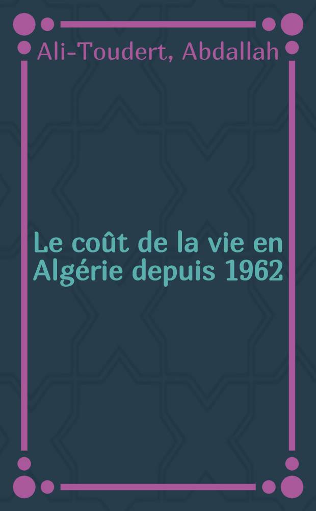 Le coût de la vie en Algérie depuis 1962