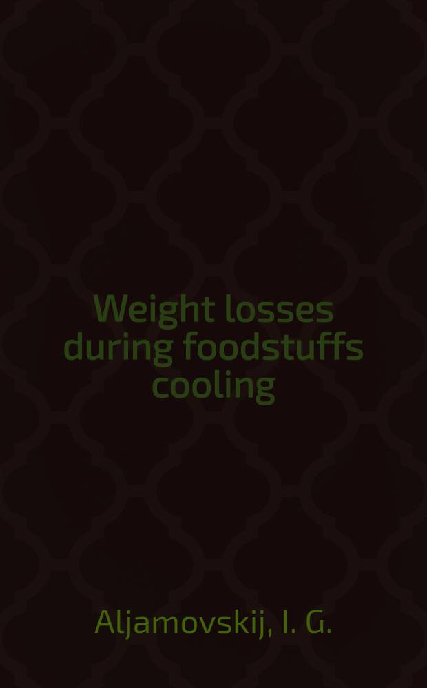 Weight losses during foodstuffs cooling