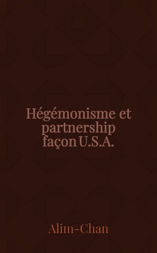 Hégémonisme et partnership façon U.S.A.