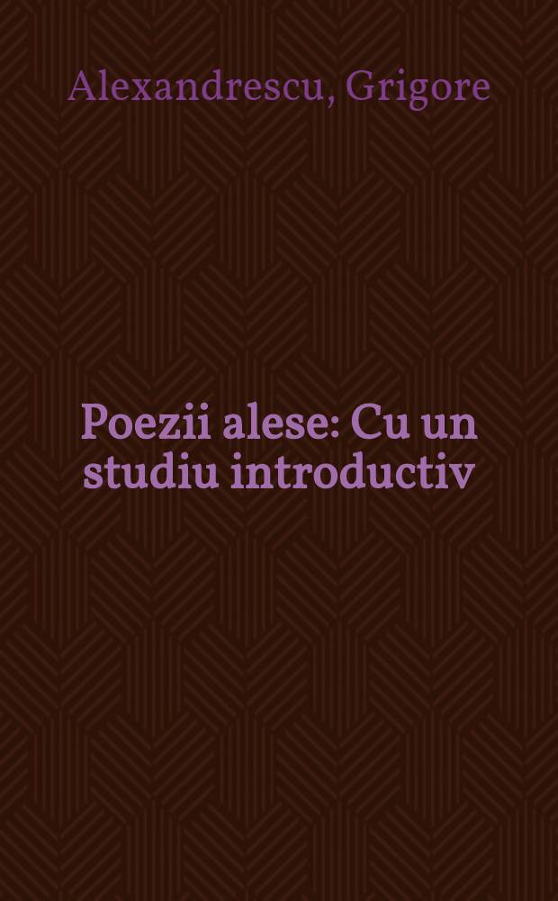 Poezii alese : Cu un studiu introductiv