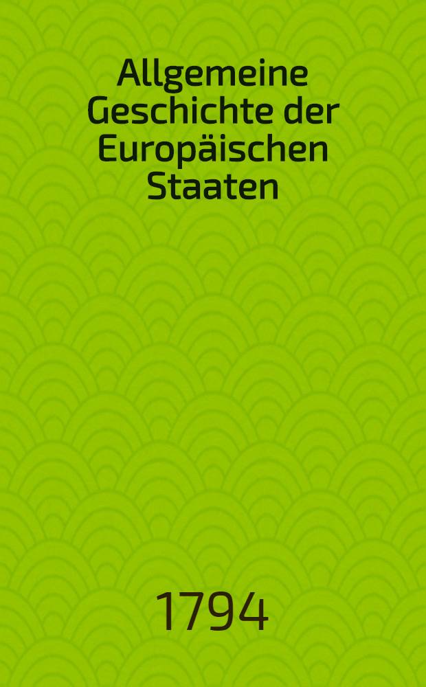 Allgemeine Geschichte der Europäischen Staaten : Ein durchaus verständliches Lesebuch zur nüzlichen Unterhaltung. H. 12 : Der Staat von Polen