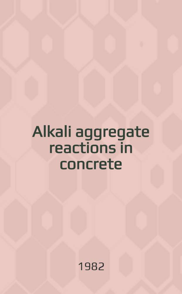 Alkali aggregate reactions in concrete
