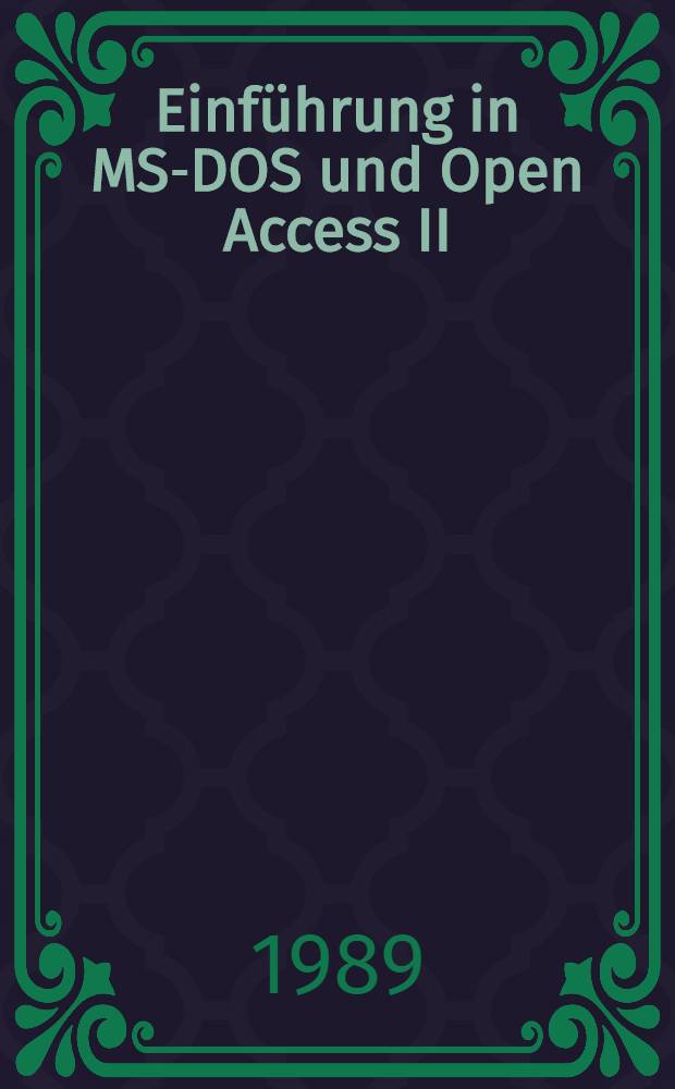 Einführung in MS-DOS und Open Access II