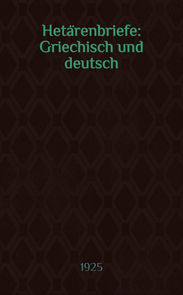 Hetärenbriefe : Griechisch und deutsch
