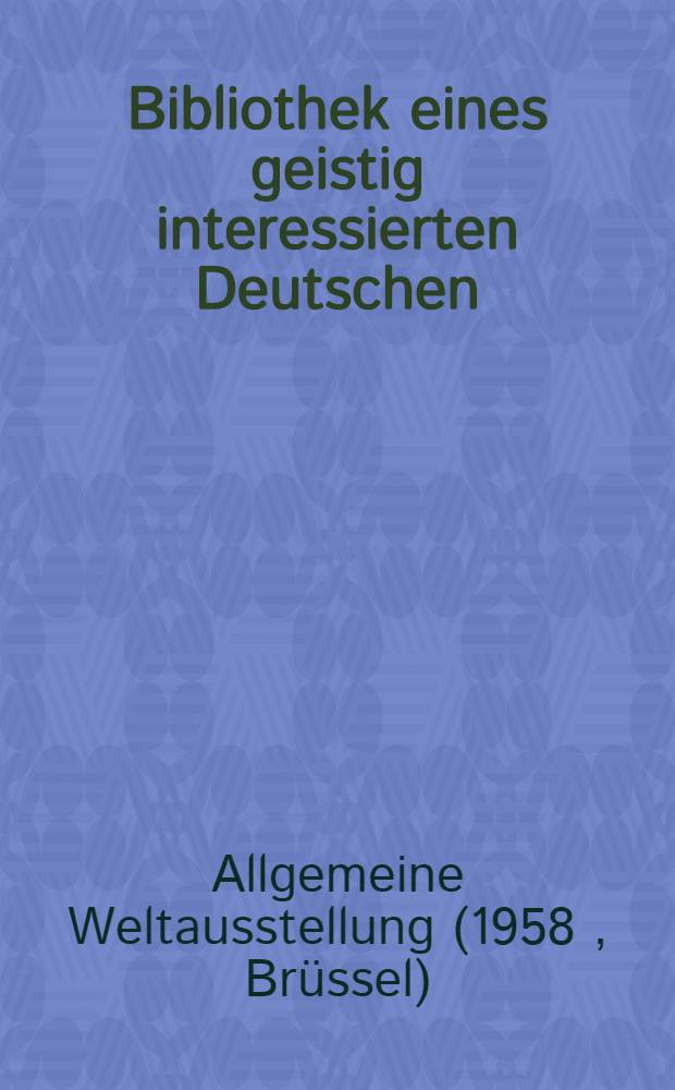 Bibliothek eines geistig interessierten Deutschen