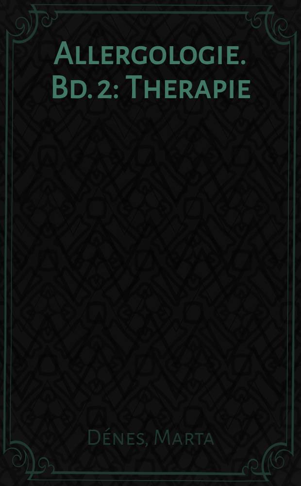 Allergologie. Bd. 2 : Therapie