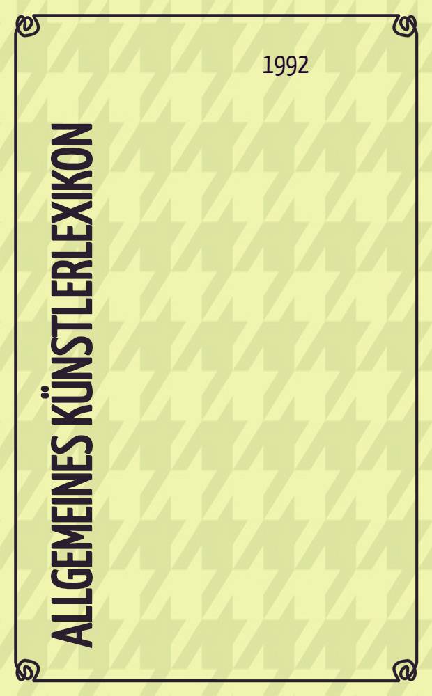 Allgemeines Künstlerlexikon : Die bildenden Künstler aller Zeiten u. Völker. Bd. 5 : Ardos - Avogaro
