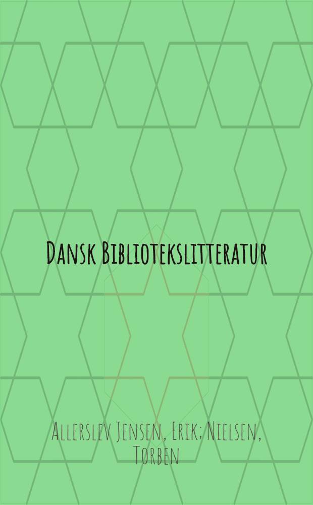 Dansk Bibliotekslitteratur : Bidrag til en bibliografi. Under medvirken af viggo Bredsdorff og Else Nygaard