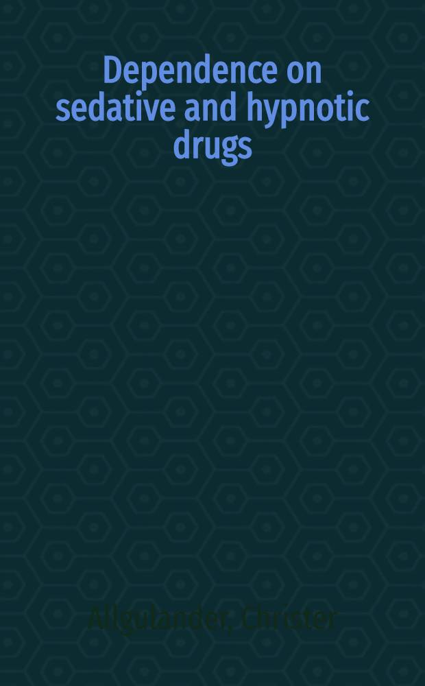 Dependence on sedative and hypnotic drugs : A comparative clinical and social study