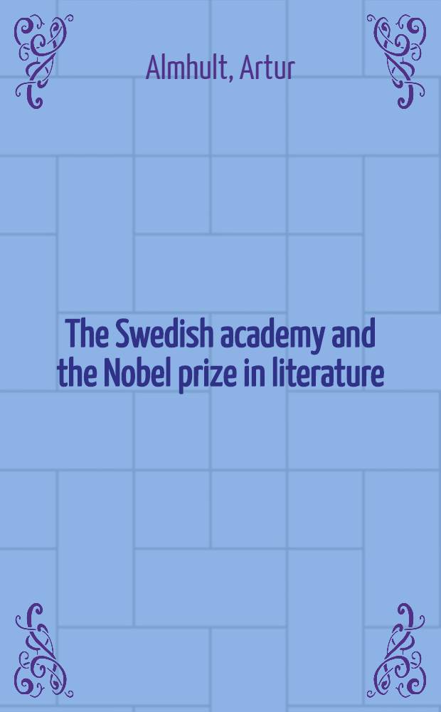 The Swedish academy and the Nobel prize in literature