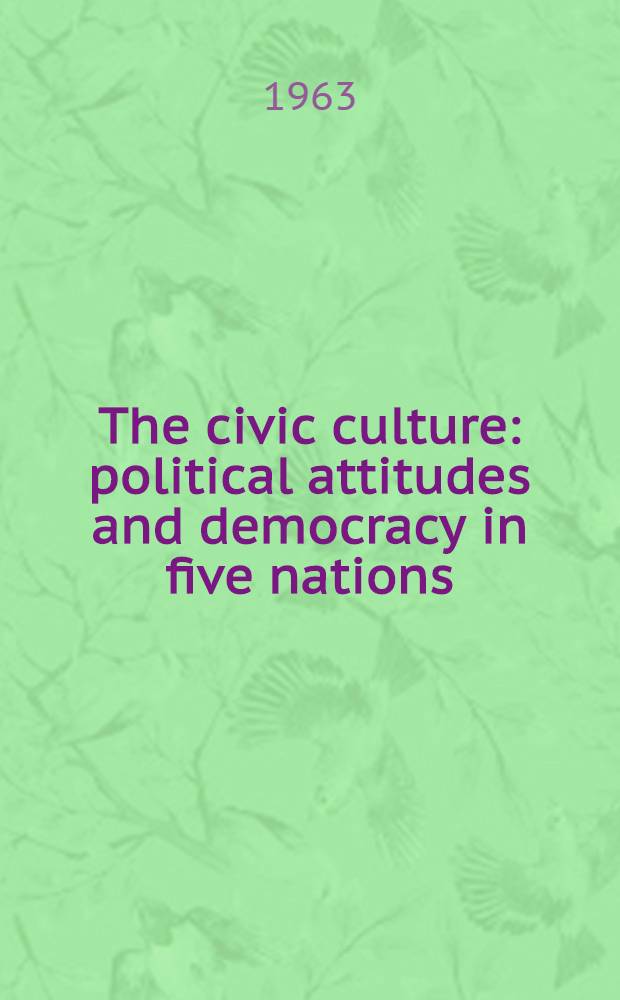 The civic culture : political attitudes and democracy in five nations