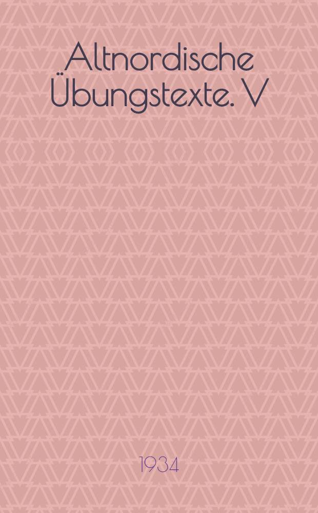 Altnordische Übungstexte. V : Aus der Heimskringla