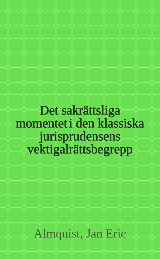 Det sakr&auml;ttsliga momentet i den klassiska jurisprudensens vektigalr&auml;ttsbegrepp