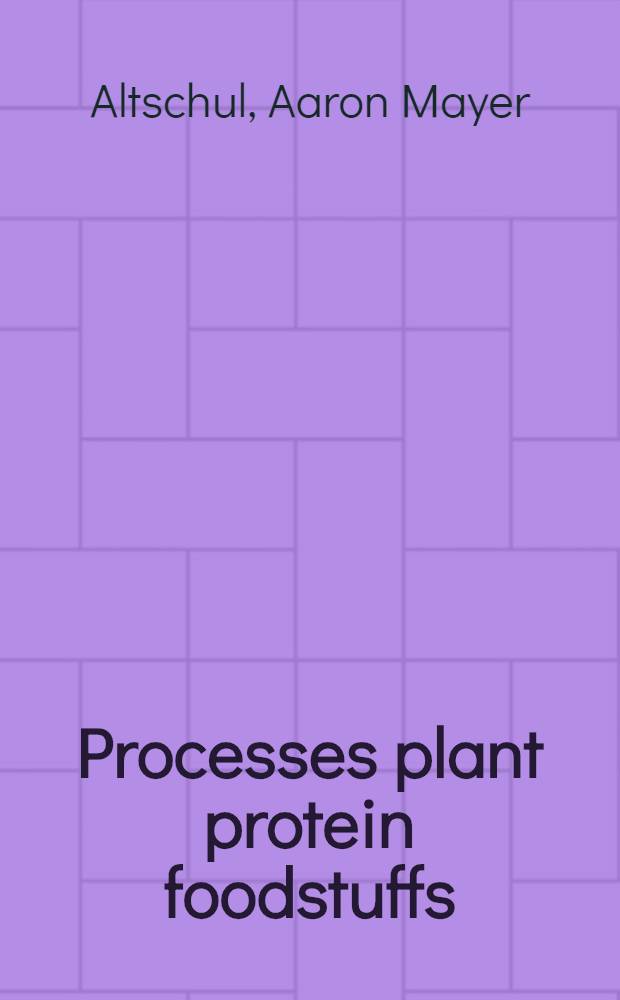 Processes plant protein foodstuffs