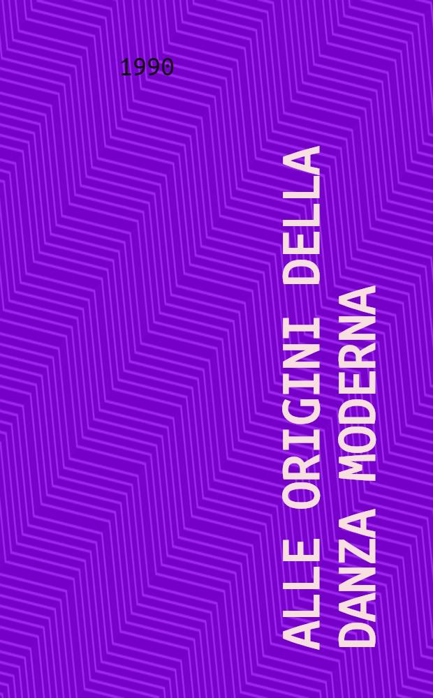 Alle origini della danza moderna
