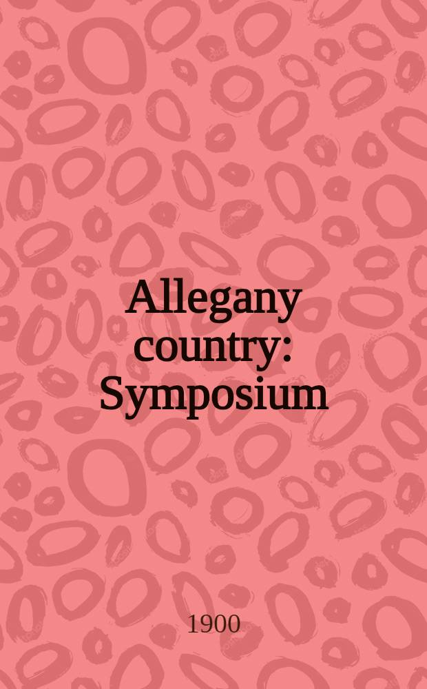Allegany country : Symposium