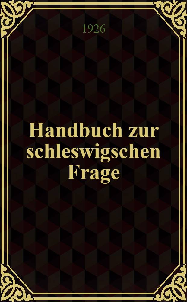 Handbuch zur schleswigschen Frage