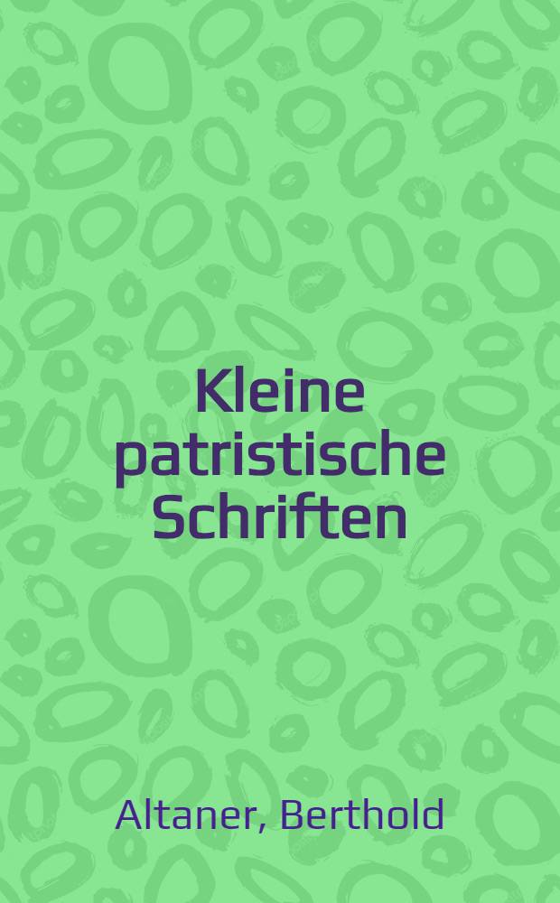 Kleine patristische Schriften