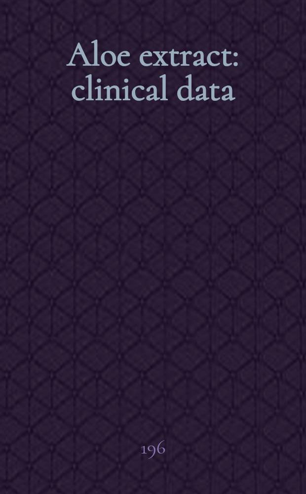 Aloe extract : clinical data