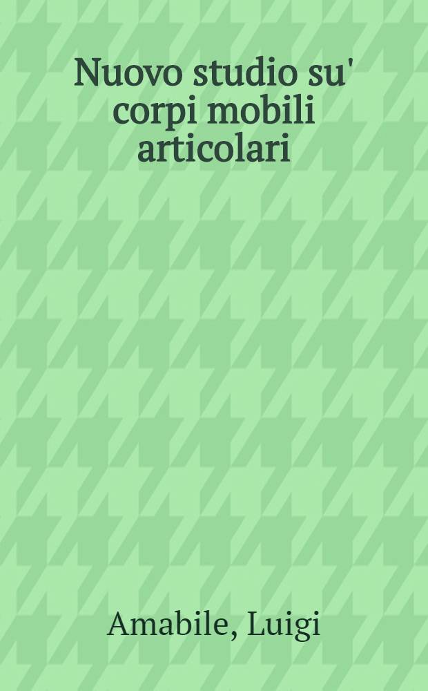 Nuovo studio su' corpi mobili articolari
