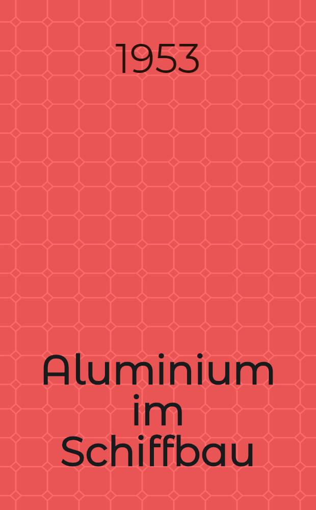 Aluminium im Schiffbau