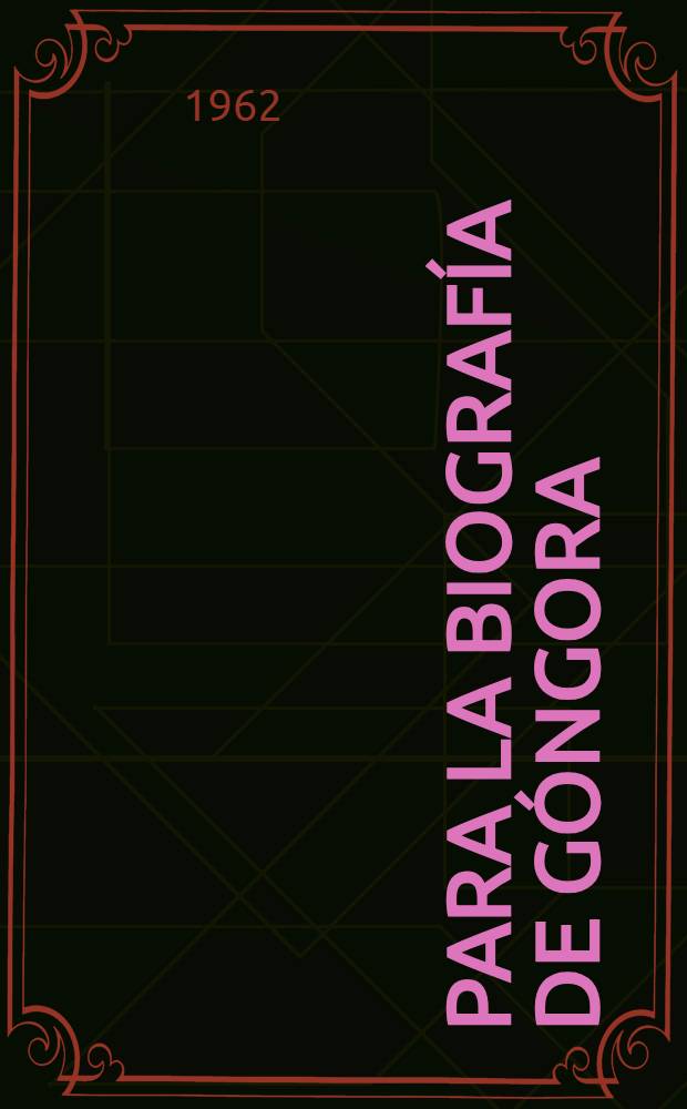 Para la biografía de Góngora: documentos desconocidos