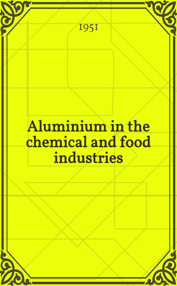 Aluminium in the chemical and food industries