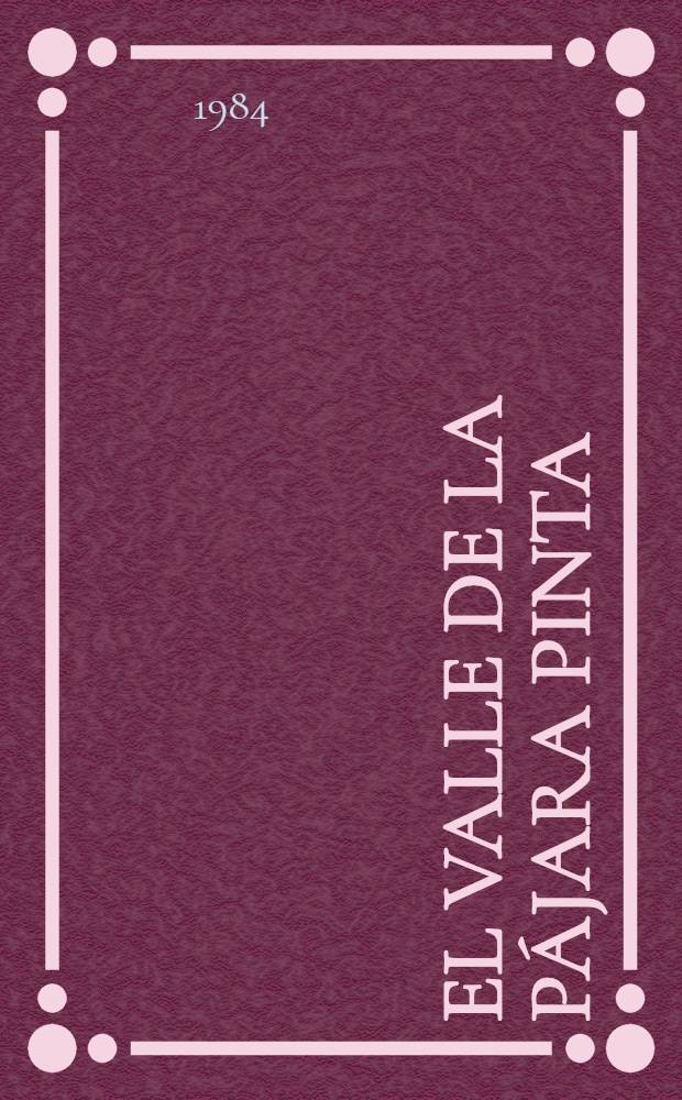 El valle de la Pájara Pinta : Para niños