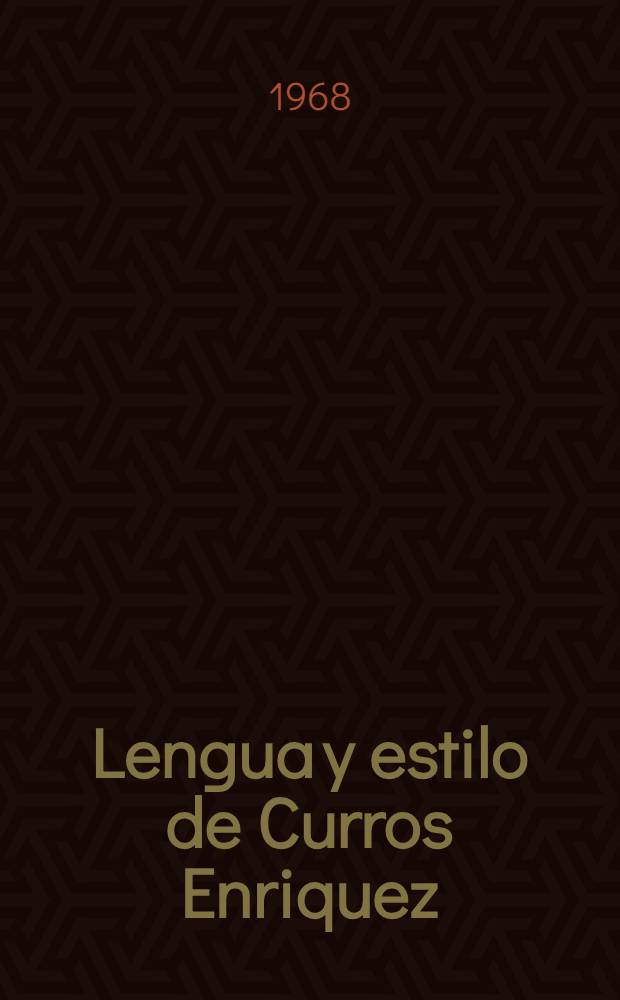 Lengua y estilo de Curros Enriquez (en su poesía gallega) : tesis doctoral (extracto), leída en la Univ. de Salamanca ...