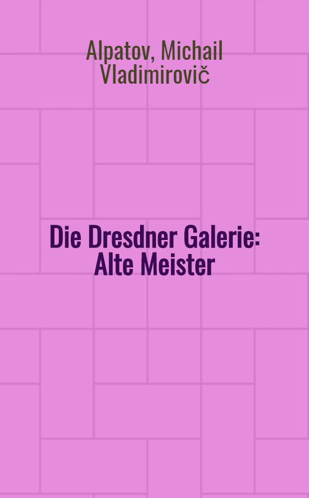 Die Dresdner Galerie : Alte Meister : Album