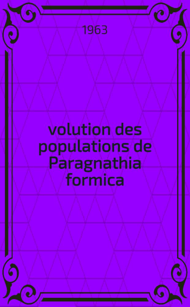 Évolution des populations de Paragnathia formica (Hesse) au cours d'un cycle annuel