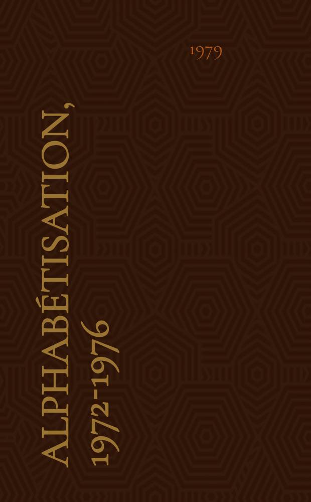 Alphab&eacute;tisation, 1972-1976 : Progr&egrave;s de l'alphab&eacute;tisation dans les divers continents