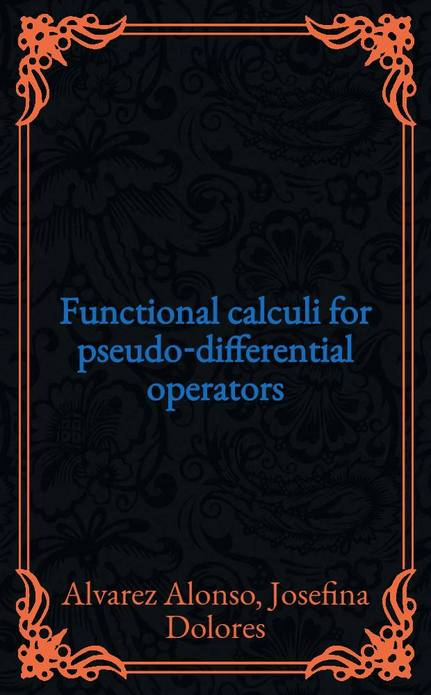 Functional calculi for pseudo-differential operators
