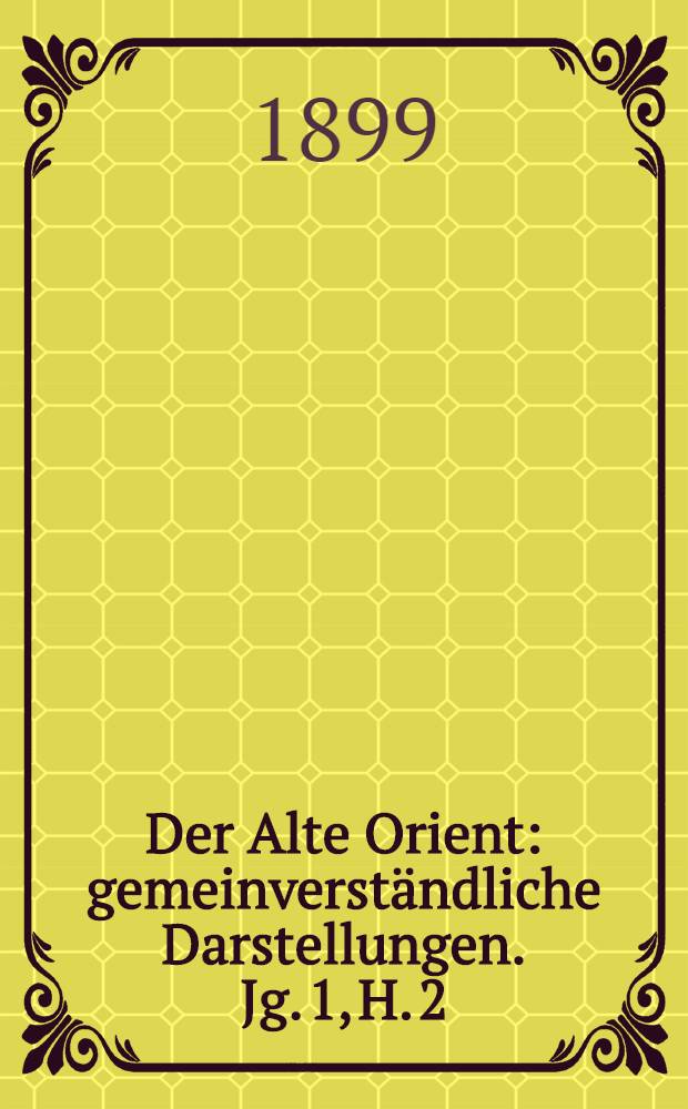 Der Alte Orient : gemeinverständliche Darstellungen. Jg. 1, H. 2 : Die Amarna-Zeit