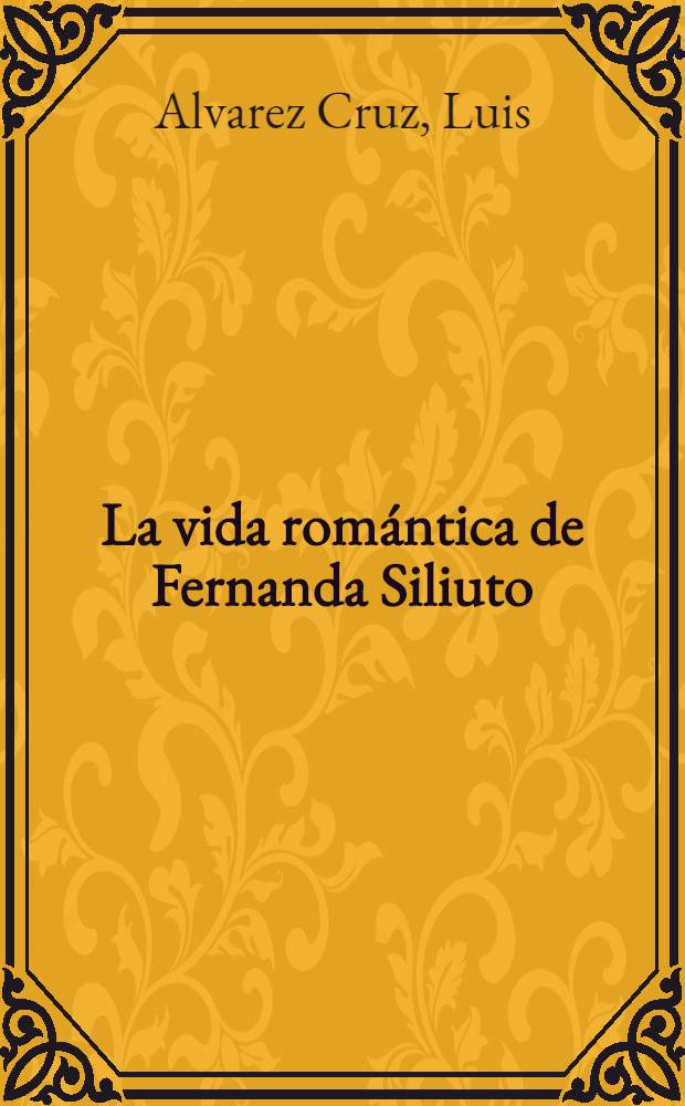 La vida romántica de Fernanda Siliuto