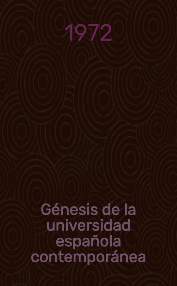 Génesis de la universidad española contemporánea