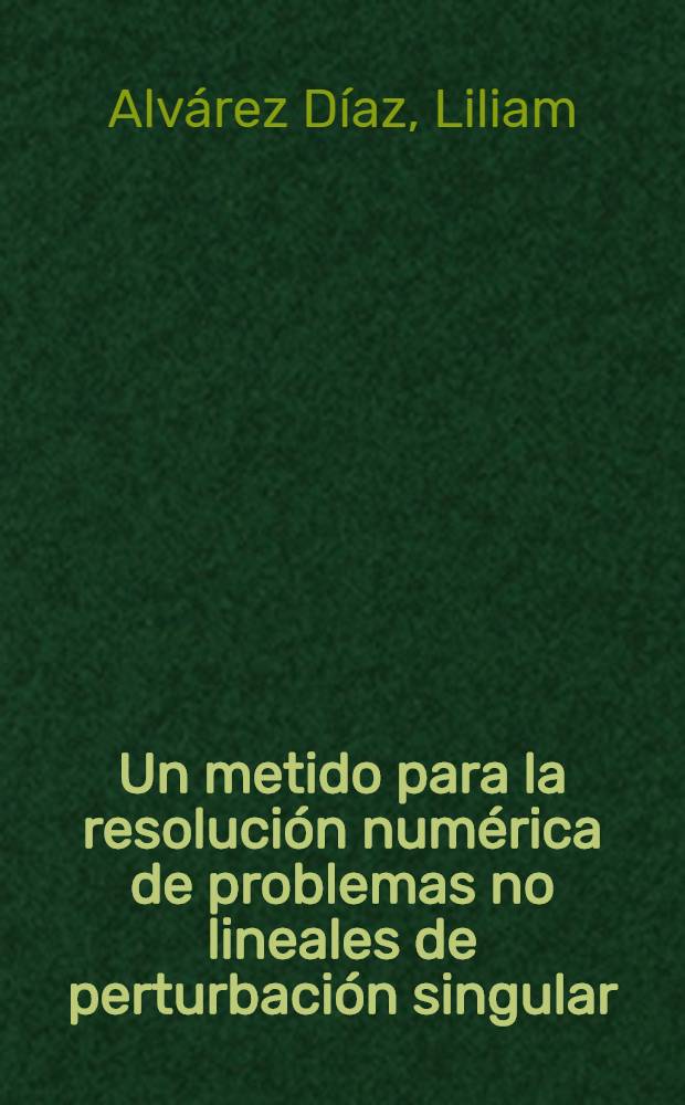 Un metido para la resoluci&oacute;n num&eacute;rica de problemas no lineales de perturbaci&oacute;n singular