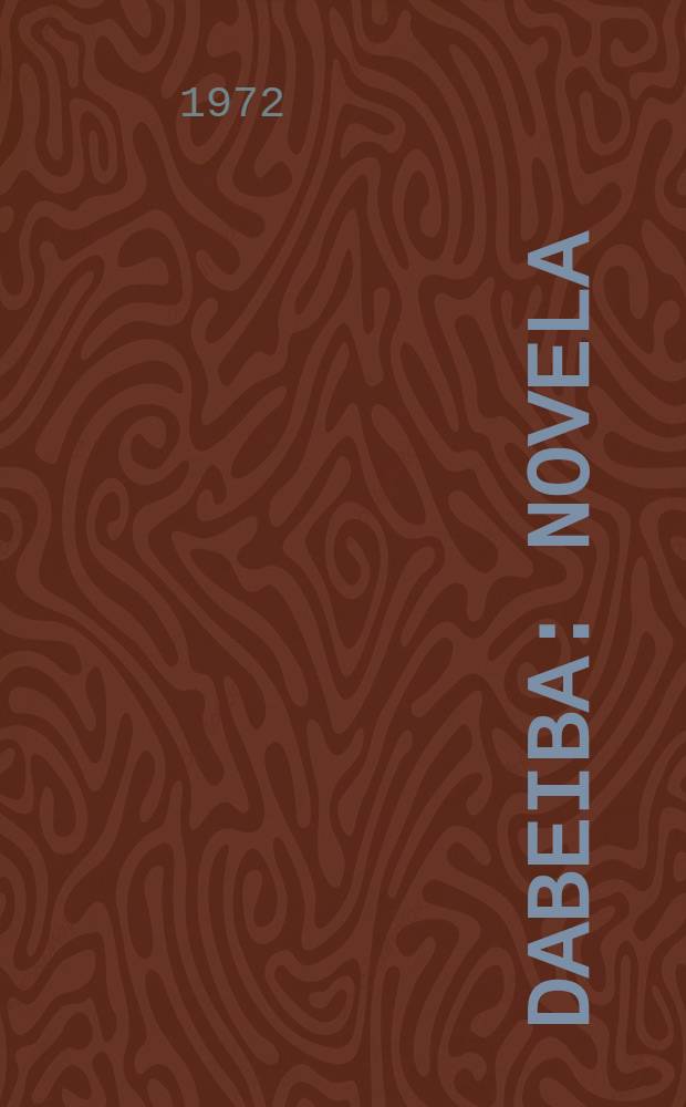 Dabeiba : Novela
