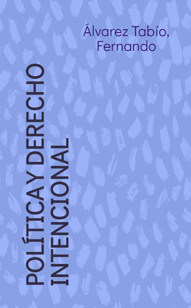 Política y derecho intencional