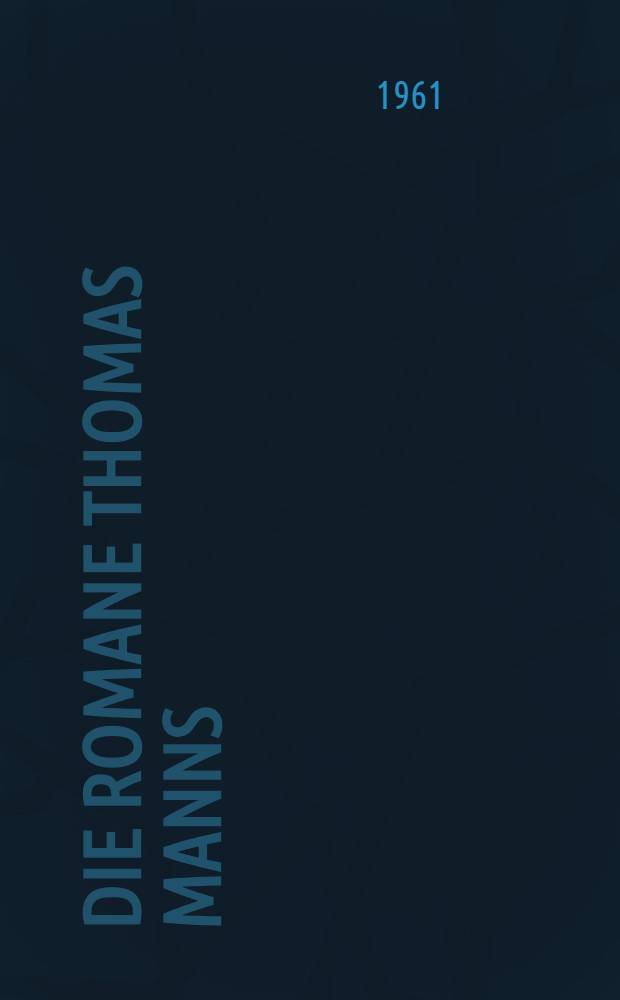 Die Romane Thomas Manns : Versuch einer Deutung