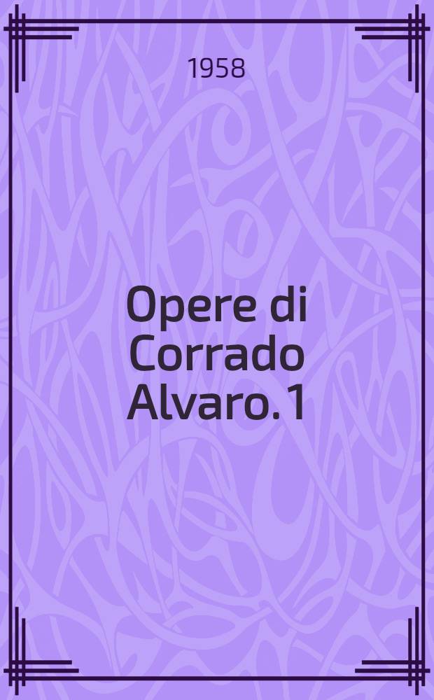 Opere di Corrado Alvaro. [1] : L'amata alla finestra