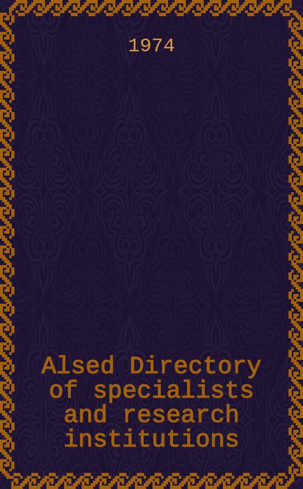 Alsed Directory of specialists and research institutions = Répertoire Alsed de spécialistes et d'institutions de recherche