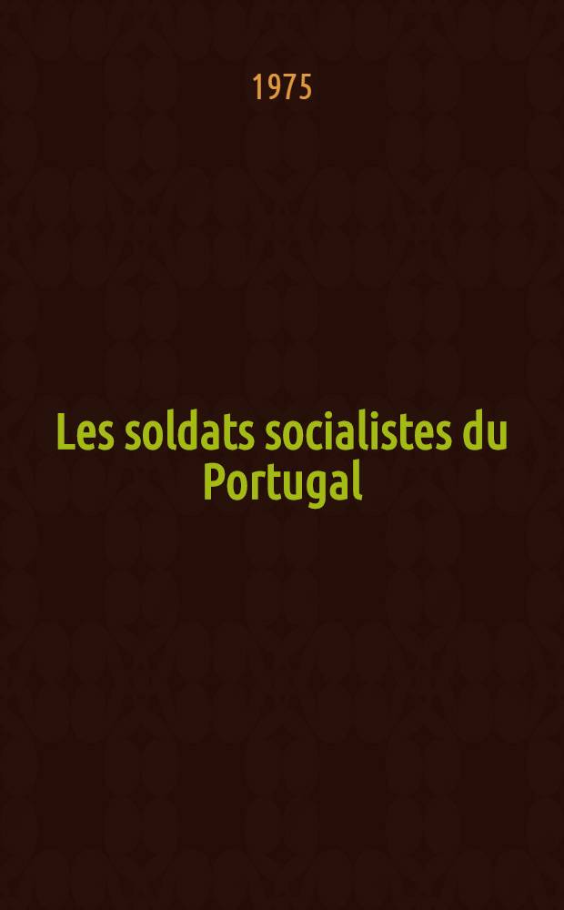 Les soldats socialistes du Portugal