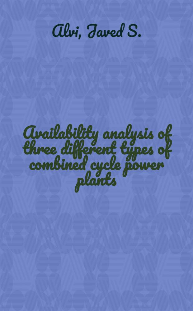 Availability analysis of three different types of combined cycle power plants : Akad. avh