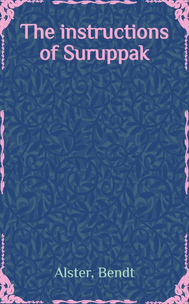 The instructions of Suruppak : A Sumerian proverb collection