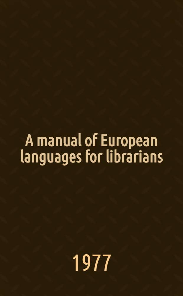 A manual of European languages for librarians